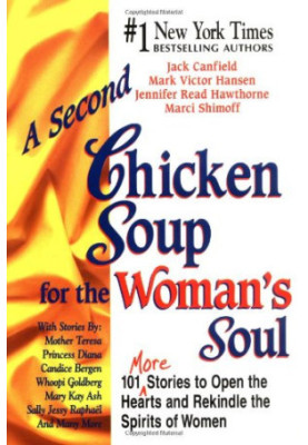 A second chicken soup for the woman's soul : 101 more stories to open the hearts and rekindle the spirits of women