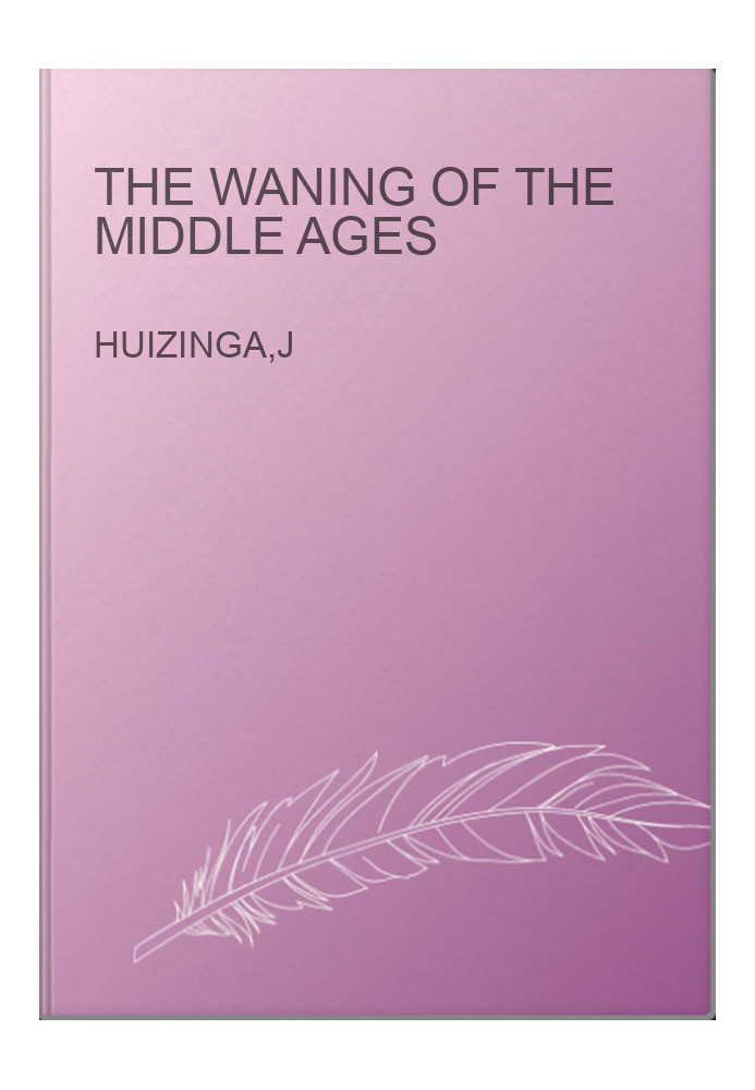 The Waning Of The Middle Ages