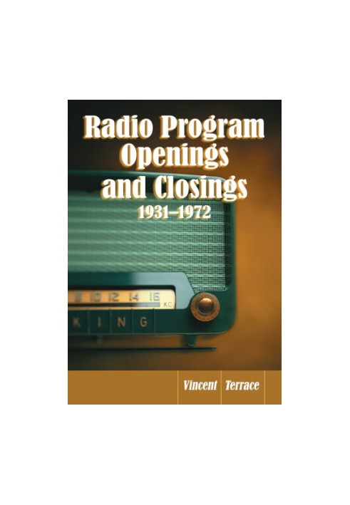 Radio Program Openings and Closings, 1931-1972