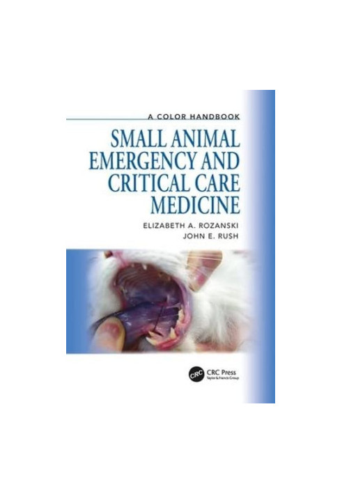 Small Animal Emergency and Critical Care Medicine: A Color Handbook (Veterinary Color Handbook Series)