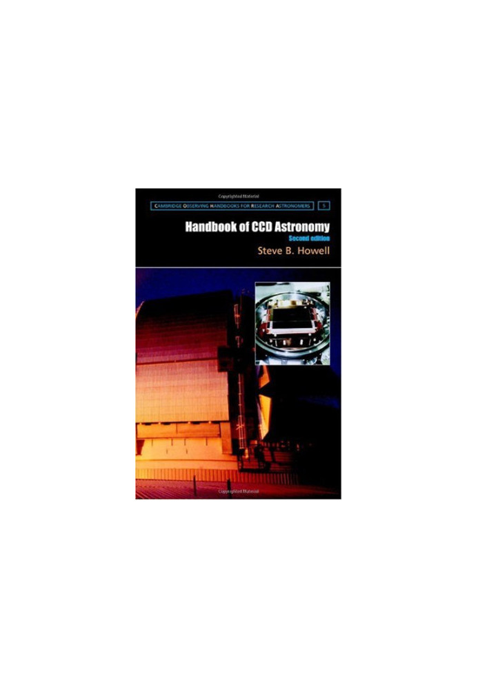 Handbook of CCD Astronomy, Second Edition (Cambridge Observing Handbooks for Research Astronomers)