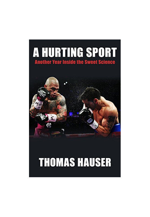 A hurting sport : an inside look at another year in boxing