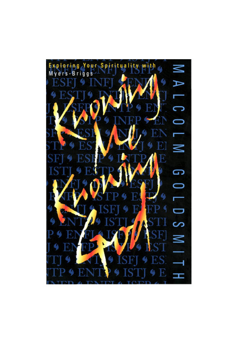 Knowing Me, Knowing God: Exploring Your Spirituality with Myers-Briggs