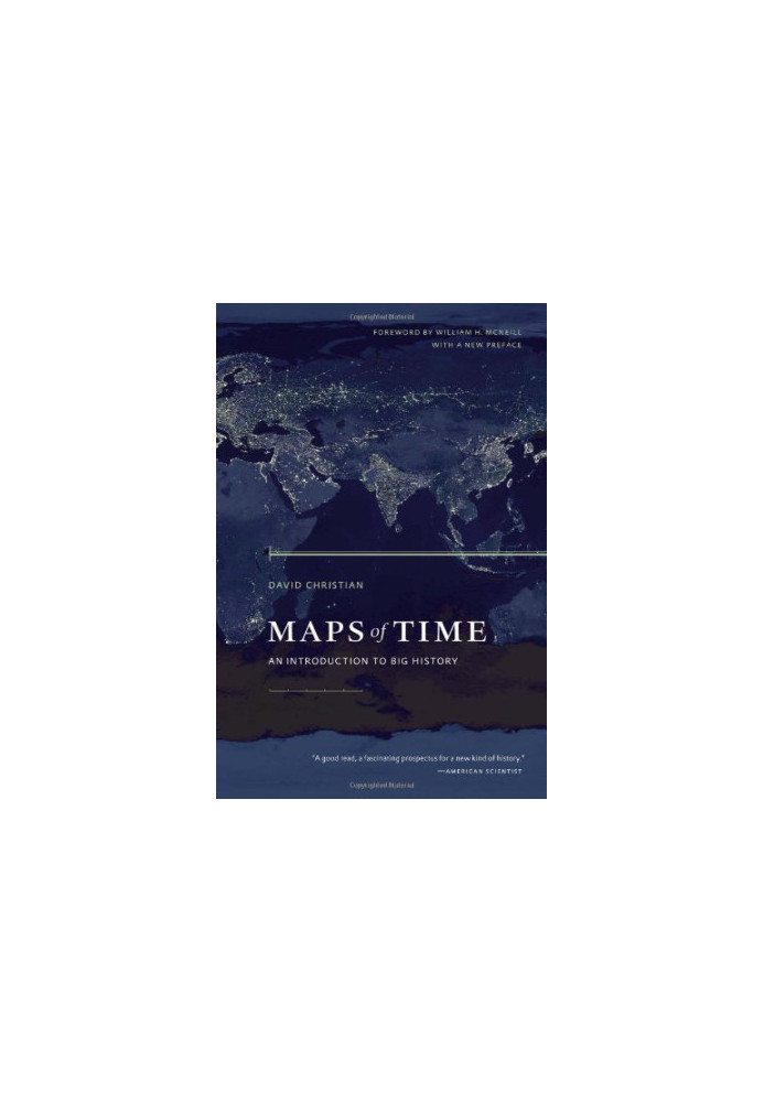 Maps of Time: An Introduction to Big History, With a New Preface