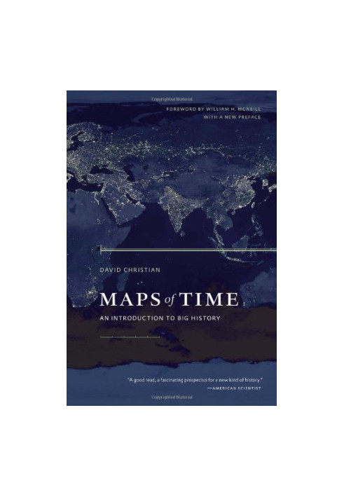 Maps of Time: An Introduction to Big History, With a New Preface
