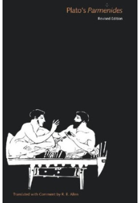The Dialogues of Plato, Volume 4: Plato’s Parmenides, Revised Edition
