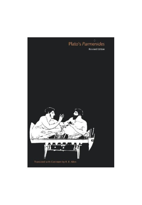 The Dialogues of Plato, Volume 4: Plato’s Parmenides, Revised Edition