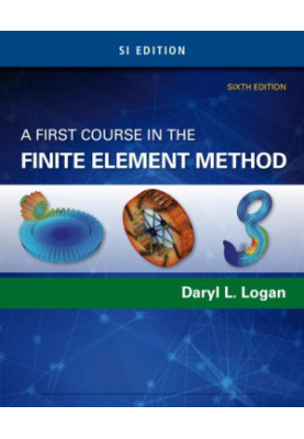 A First Course in the Finite Element Method, Si Edition