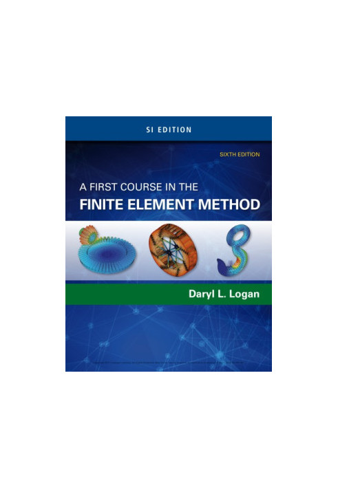 A First Course in the Finite Element Method, Si Edition