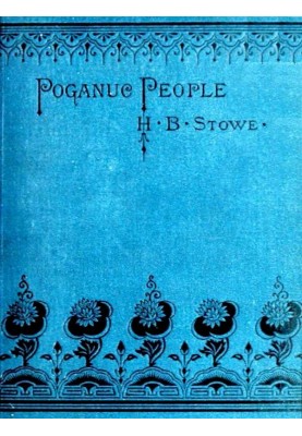 Poganuc People: Their Loves and Lives