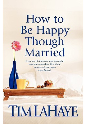 How to Be Happy Though Married