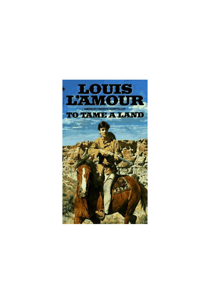 To Tame a Land
