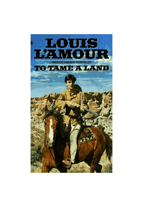 To Tame a Land
