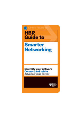 HBR Guide to Smarter Networking (HBR Guide Series)