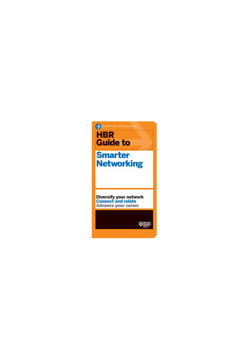 HBR Guide to Smarter Networking (HBR Guide Series)