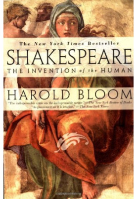 Shakespeare: The Invention of the Human