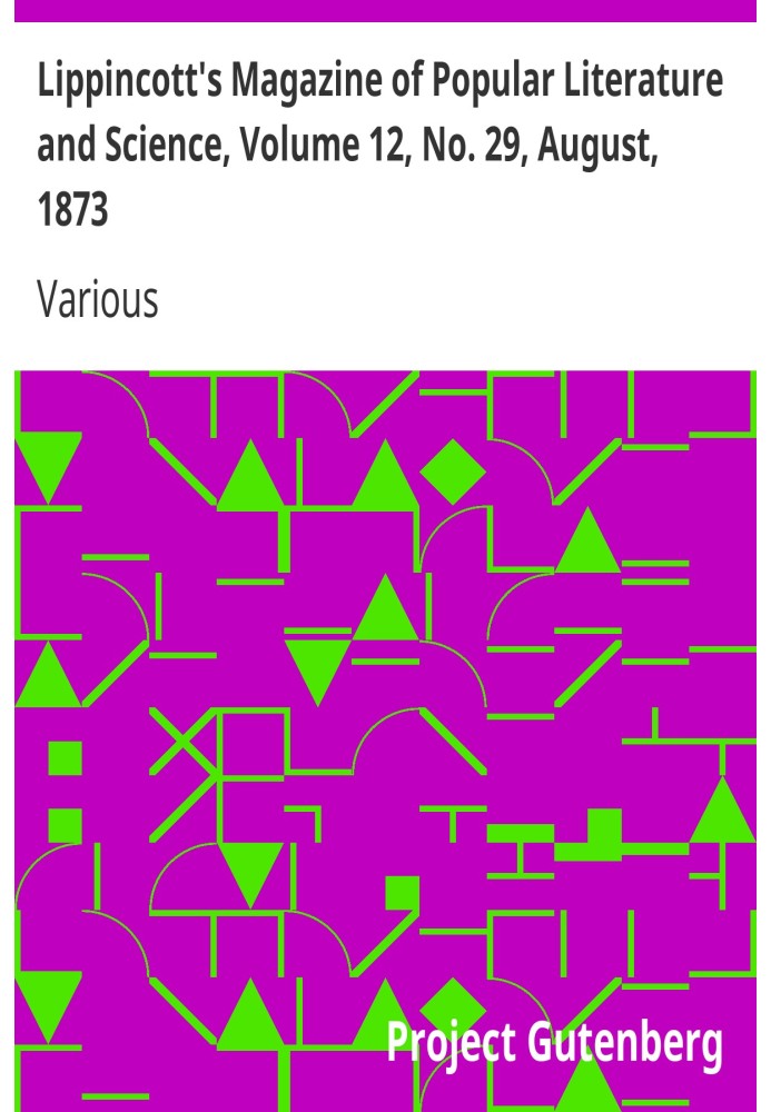 Журнал популярної літератури та науки Ліппінкотта, том 12, № 29, серпень 1873 р.