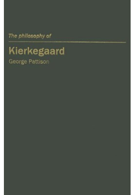 The philosophy of Kierkegaard