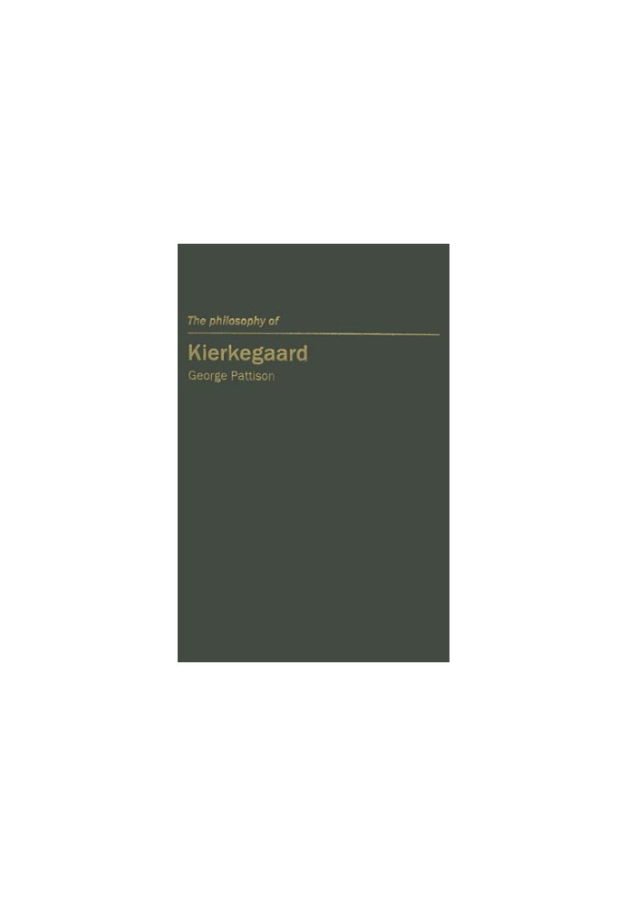 The philosophy of Kierkegaard