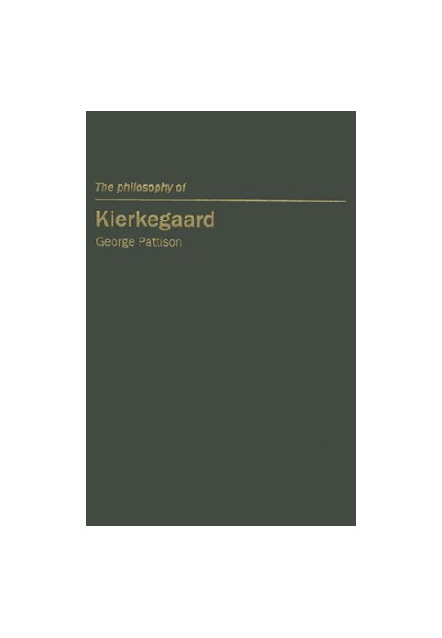 The philosophy of Kierkegaard