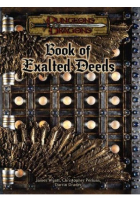 Book of Exalted Deeds (Dungeons & Dragons d20 3.5 Fantasy Roleplaying Supplement)