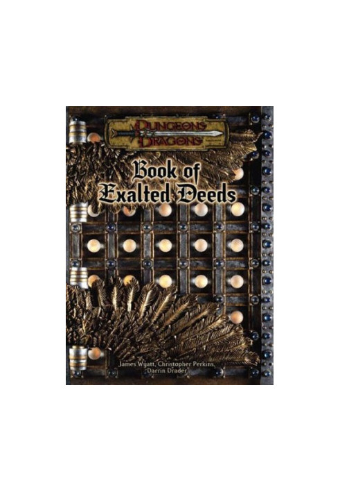 Book of Exalted Deeds (Dungeons & Dragons d20 3.5 Fantasy Roleplaying Supplement)