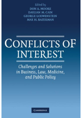 Conflicts of Interest: Challenges and Solutions in Business, Law, Medicine, and Public Policy
