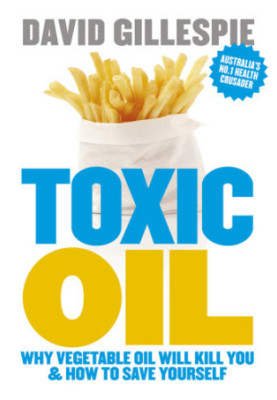 Toxic oil: why vegetable oil will kill you & how to save yourself