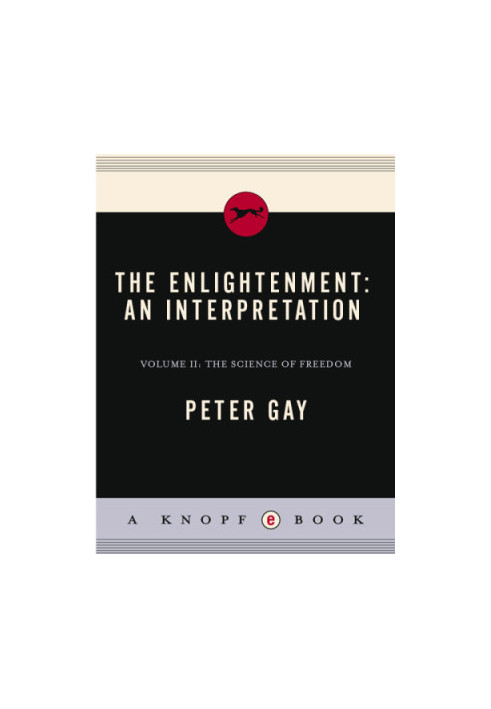 The enlightenment: an interpretation. Volume 2, The science of freedom