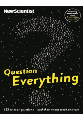 Question Everything: 132 science questions and their unexpected answers