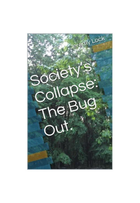 Society's Collapse · The Bug Out