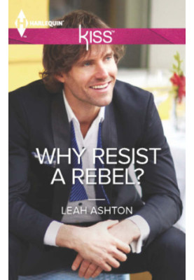 Why Resist a Rebel?