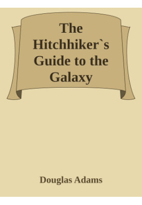 The Hitchhiker`s Guide to the Galaxy