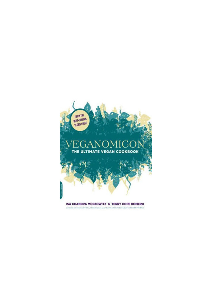 Veganomicon: The Ultimate Vegan Cookbook