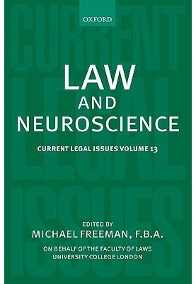 Current Legal Issues, Volume 13: Law and Neuroscience