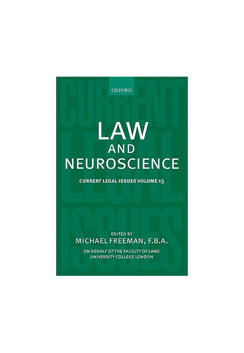 Current Legal Issues, Volume 13: Law and Neuroscience