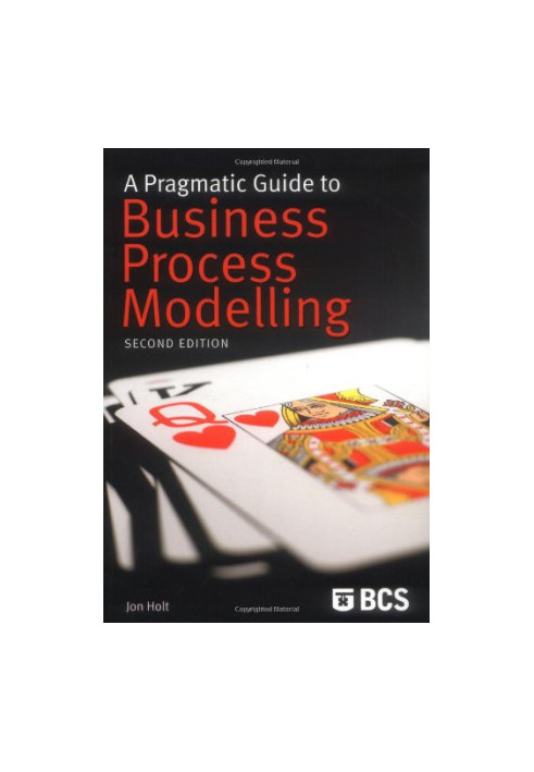 A Pragmatic Guide to Business Process Modelling