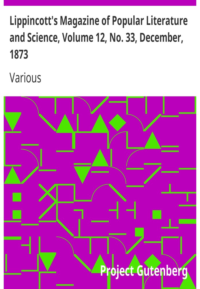 Журнал популярної літератури та науки Ліппінкотта, том 12, № 33, грудень 1873 р.