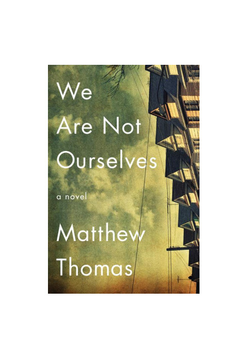 We Are Not Ourselves: A Novel
