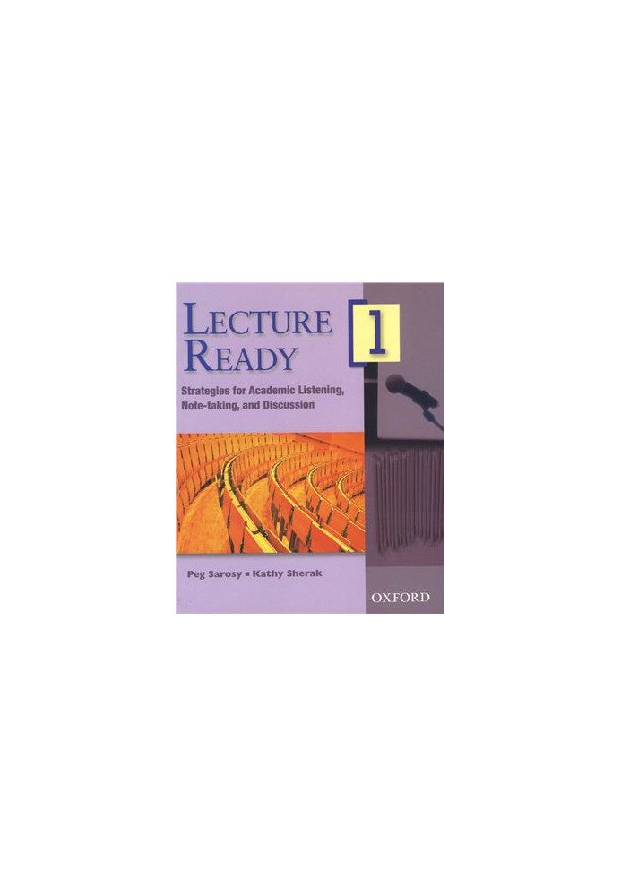Lecture Ready 1. Strategies for Academic Listening, Note-taking, and Discussion