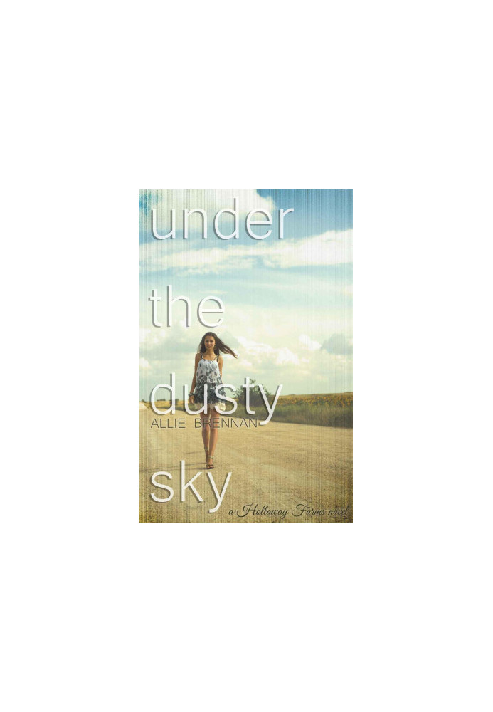 [Holloway Farms 01] • Under the Dusty Sky