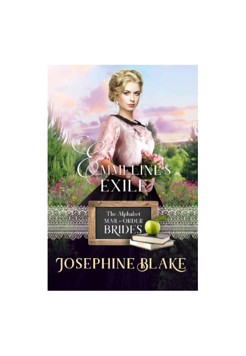 [The Alphabet Mail-Order Brides 05] • Emmeline's Exile