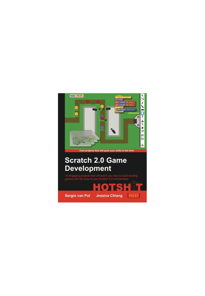 Scratch 2.0 game development hotshot 10 engaging projects that will teach you how to build exciting games with the easy-to-us