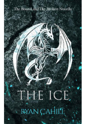 The Ice: The Bound and The Broken Novella