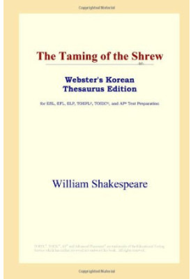 The Taming of the Shrew (Webster's Korean Thesaurus Edition)