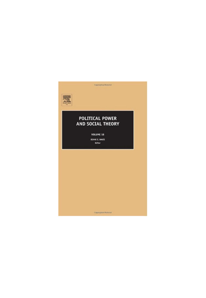 Political Power and Social Theory, Volume 18 (Political Power and Social Theory)