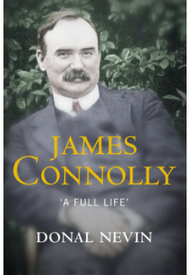 James Connolly: ''a full life''