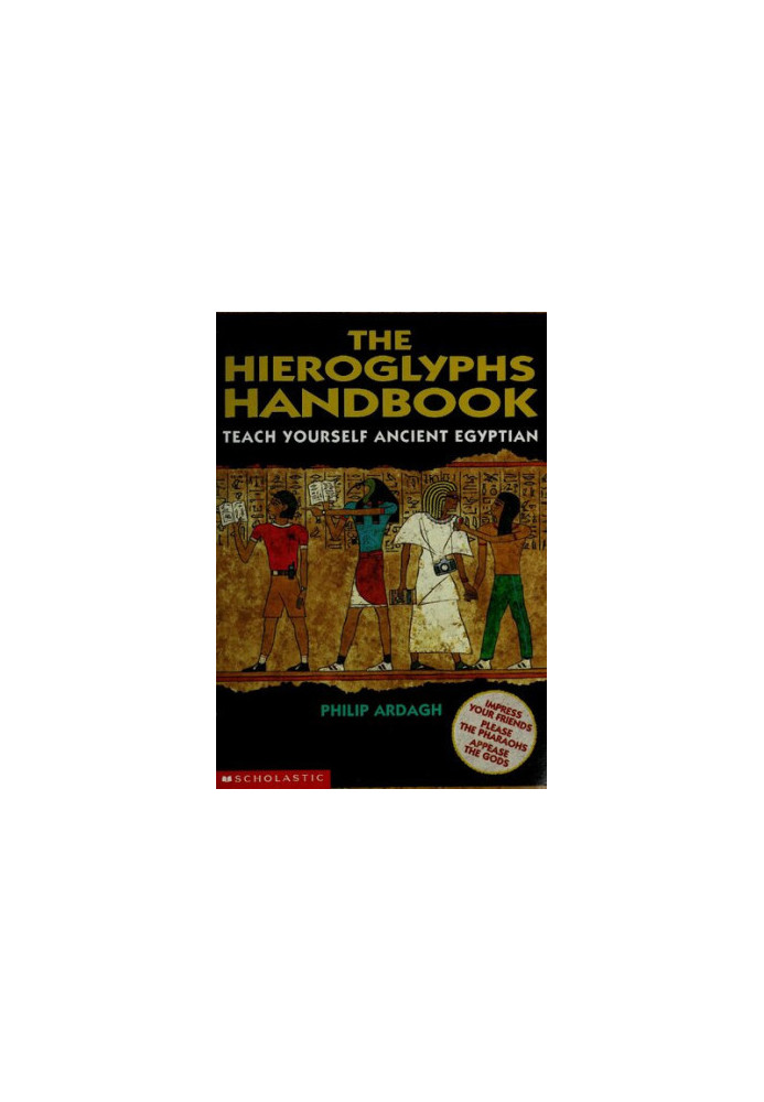The Hieroglyphs Handbook: Teach Yourself Ancient Egyptian