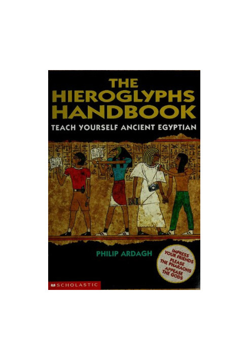 The Hieroglyphs Handbook: Teach Yourself Ancient Egyptian