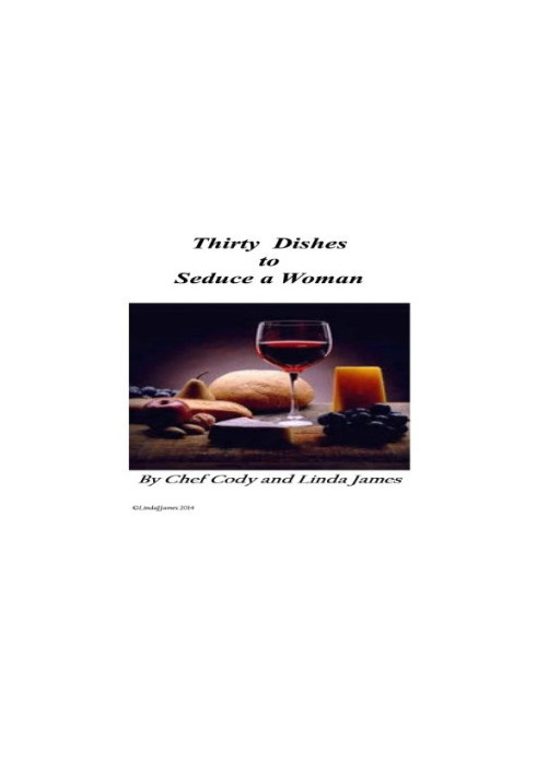 Thirty Dishes to Seduce a Woman